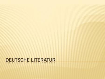 Deutsche Literatur.