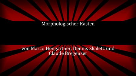 Morphologischer Kasten
