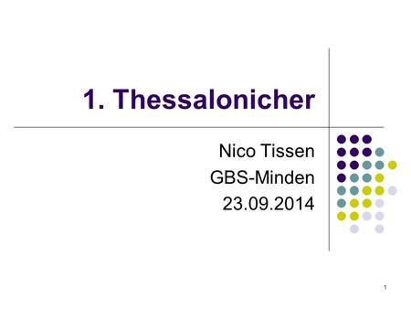1 1. Thessalonicher Nico Tissen GBS-Minden 23.09.2014.