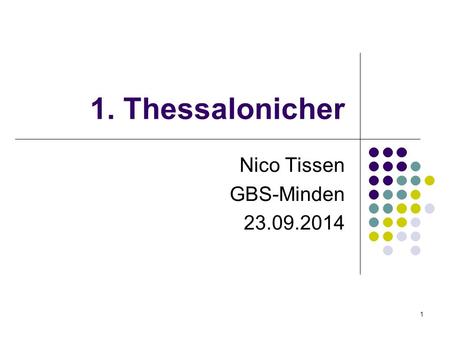1 1. Thessalonicher Nico Tissen GBS-Minden 23.09.2014.
