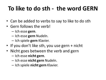 To like to do sth - the word GERN