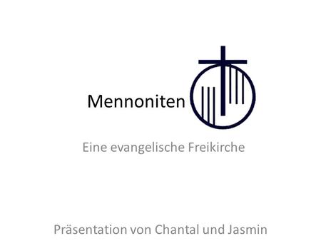Eine evangelische Freikirche Präsentation von Chantal und Jasmin