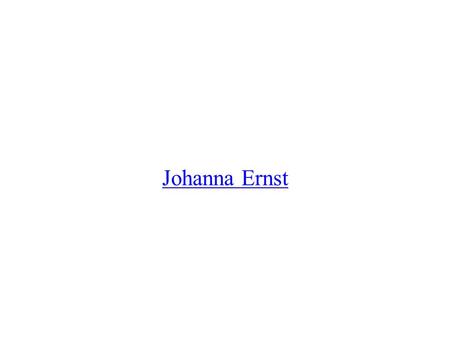 Johanna Ernst.