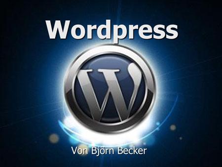 Wordpress Von Björn Becker.