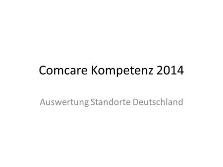 Comcare Kompetenz 2014 Auswertung Standorte Deutschland.