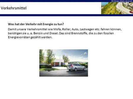 Verkehrsmittel Was hat der Verkehr mit Energie zu tun?