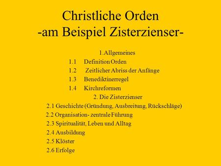 Christliche Orden -am Beispiel Zisterzienser-