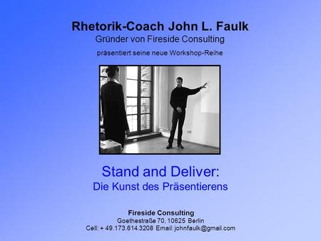 Rhetorik-Coach John L. Faulk    Gründer von Fireside Consulting