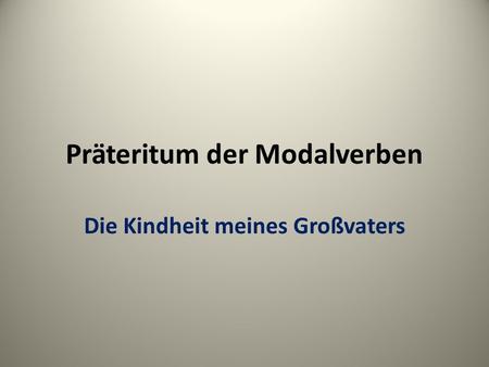 Präteritum der Modalverben