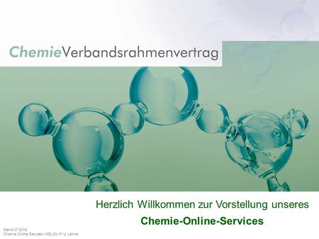 Herzlich Willkommen zur Vorstellung unseres Chemie-Online-Services Stand 07.2015 Chemie-Online-Services / MDLOV-F/ U. Lehne.