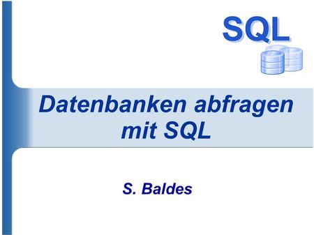 Datenbanken abfragen mit SQL