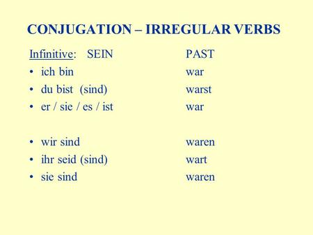 CONJUGATION – IRREGULAR VERBS