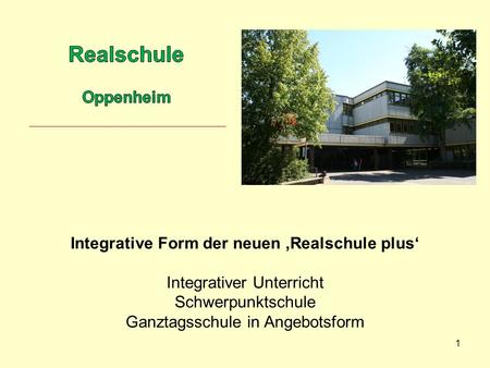 Realschule Oppenheim Integrative Form der neuen ‚Realschule plus‘