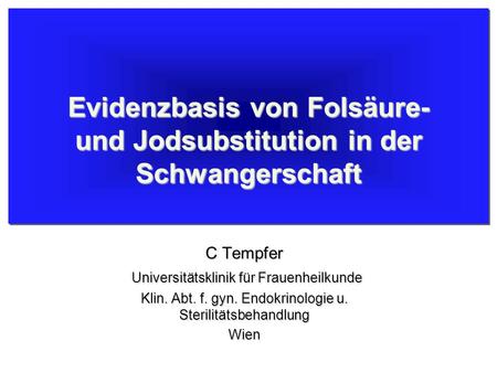 Evidenzbasis von Folsäure- und Jodsubstitution in der Schwangerschaft