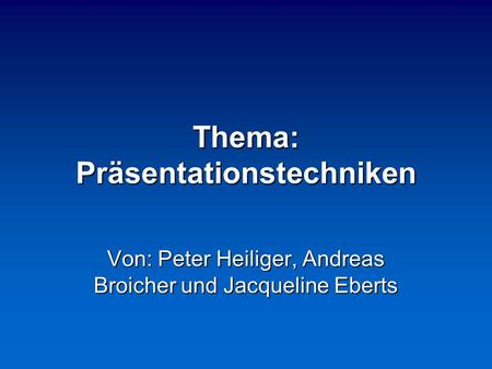 Thema: Präsentationstechniken