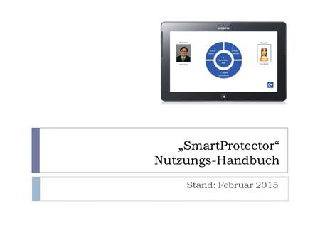 „SmartProtector“ Nutzungs-Handbuch Stand: Februar 2015.
