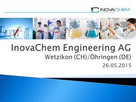 InovaChem Engineering AG Wetzikon (CH)/Öhringen (DE)