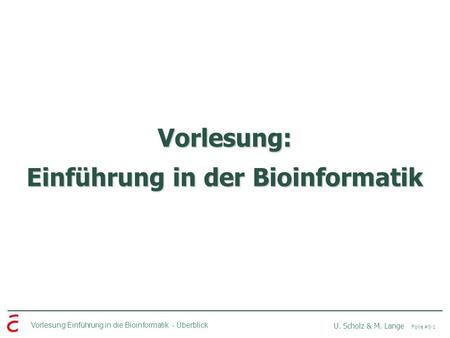Vorlesung: Einführung in der Bioinformatik