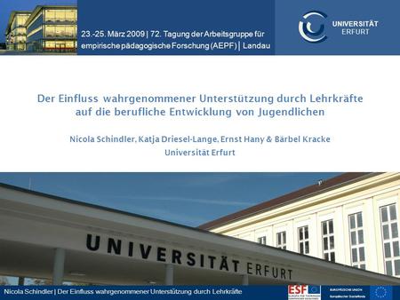 23.-25. März 2009 | 72. Tagung der Arbeitsgruppe für empirische pädagogische Forschung (AEPF) | Landau Der Einfluss wahrgenommener Unterstützung durch.