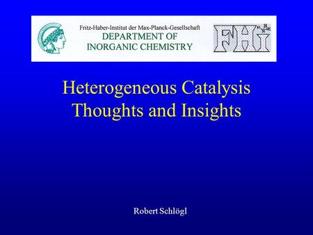 Heterogeneous Catalysis Thoughts and Insights