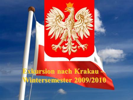 Exkursion nach Krakau – Wintersemester 2009/2010.