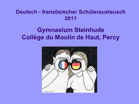Deutsch-französischer Schüleraustausch 2011