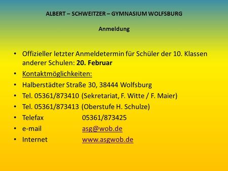 ALBERT – SCHWEITZER – GYMNASIUM WOLFSBURG Anmeldung