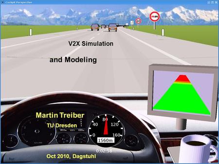 V2X Simulation and Modeling Martin Treiber TU Dresden