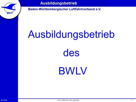 Ausbildungsbetrieb des BWLV.