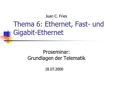 Thema 6: Ethernet, Fast- und Gigabit-Ethernet