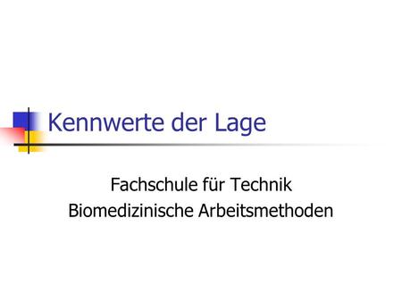 Fachschule für Technik Biomedizinische Arbeitsmethoden