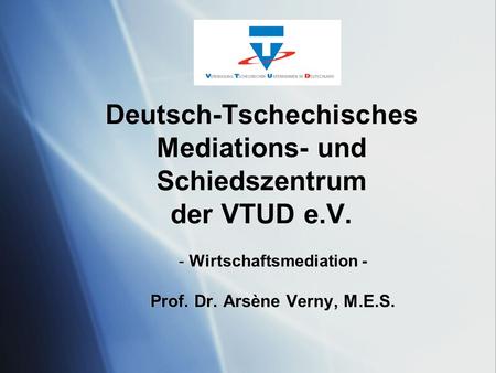 Deutsch-Tschechisches Mediations- und Schiedszentrum der VTUD e.V.