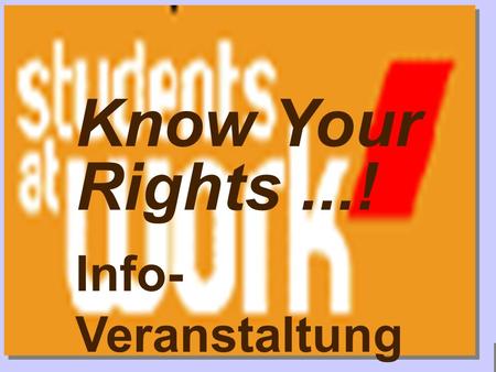 Know Your Rights ...! Info-Veranstaltung.