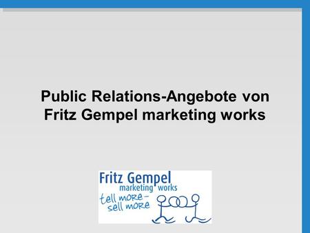 Public Relations-Angebote von Fritz Gempel marketing works