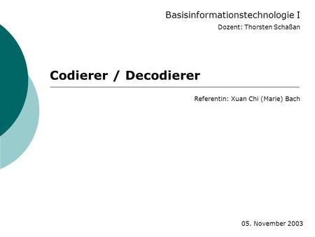 Codierer / Decodierer Basisinformationstechnologie I