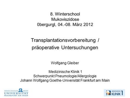 8. Winterschool Mukoviszidose 0bergurgl, März 2012