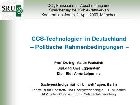 CCS-Technologien in Deutschland – Politische Rahmenbedingungen –