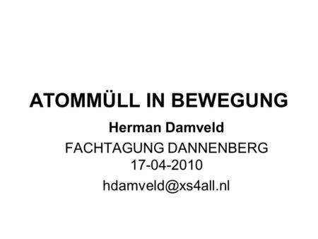Herman Damveld FACHTAGUNG DANNENBERG