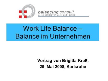 Work Life Balance – Balance im Unternehmen