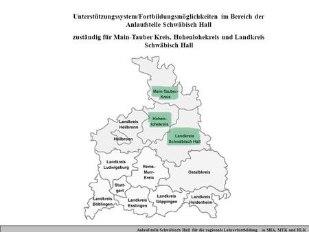 Unterstützungssystem/Fortbildungsmöglichkeiten im Bereich der Anlaufstelle Schwäbisch Hall zuständig für Main-Tauber Kreis, Hohenlohekreis und Landkreis.