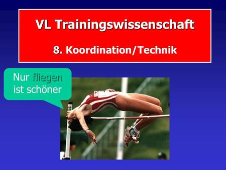 VL Trainingswissenschaft 8. Koordination/Technik
