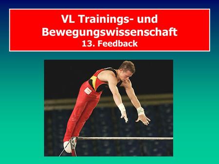 VL Trainings- und Bewegungswissenschaft 13. Feedback