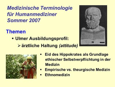 Medizinische Terminologie für Humanmediziner Sommer 2007