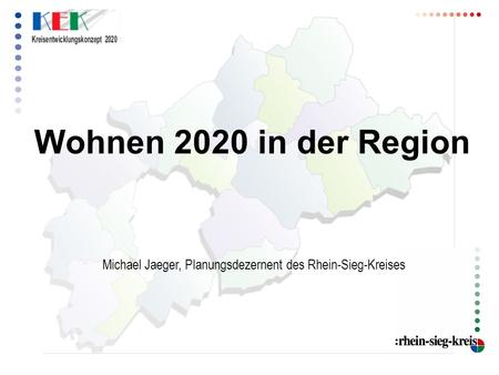 Wohnen 2020 in der Region Michael Jaeger, Planungsdezernent des Rhein-Sieg-Kreises.