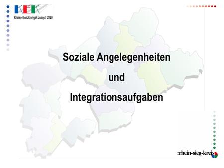 Soziale Angelegenheiten und Integrationsaufgaben.