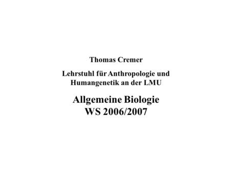 Allgemeine Biologie WS 2006/2007