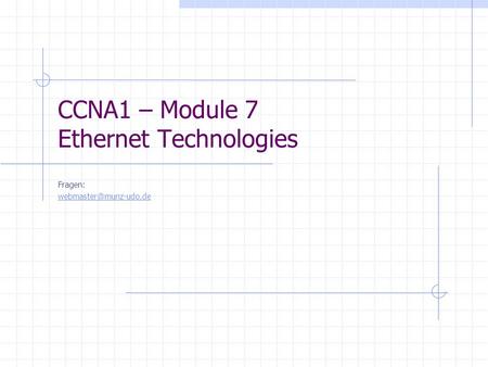 CCNA1 – Module 7 Ethernet Technologies