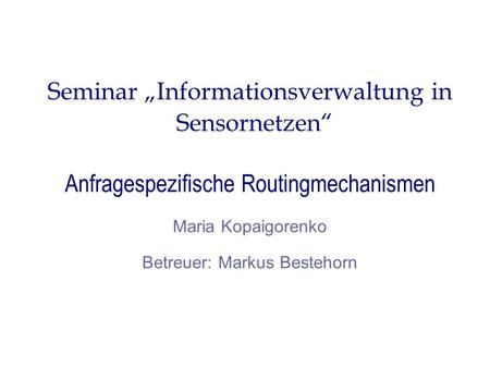 Seminar „Informationsverwaltung in Sensornetzen“