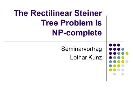 The Rectilinear Steiner Tree Problem is NP-complete