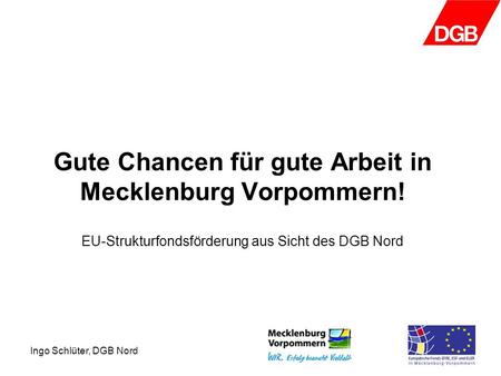 Gute Chancen für gute Arbeit in Mecklenburg Vorpommern